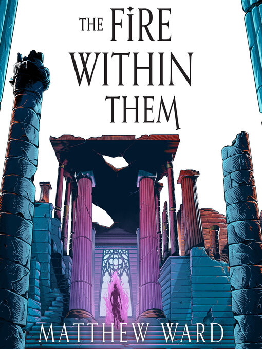 Title details for The Fire Within Them by Matthew Ward - Available